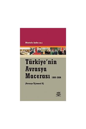 Türkiye&39nin Avrasya Macerası - Uluslararası İlişkiler - Cosmedrome