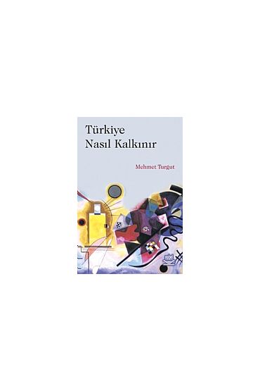 Türkiye Nasıl Kalkınır - Sosyoloji - Cosmedrome