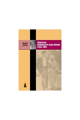 Türkiyede Demokrasiye Geçiş Dönemi (1945-1950) - Tarih - Cosmedrome