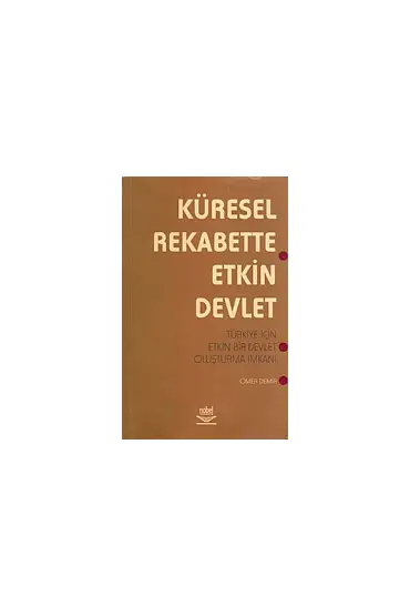 Küresel Rekabette Etkin Devlet - Uluslararası İlişkiler - Cosmedrome