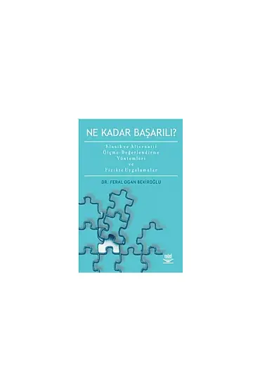 Ne Kadar Başarılı? -Klasik ve Altenatif Ölçme -Değerlendirme