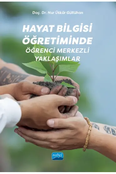 Hayat Bilgisi Öğretiminde Öğrenci Merkezli Yaklaşımlar - Sınıf Öğretmenliği - Cosmedrome