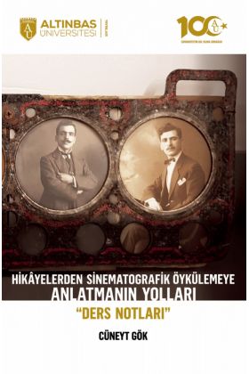 Hikâyelerden Sinematografik Öykülemeye ANLATMANIN YOLLARI “Ders Notları” - Radyo,Televizyon ve Sinema - Cosmedrome
