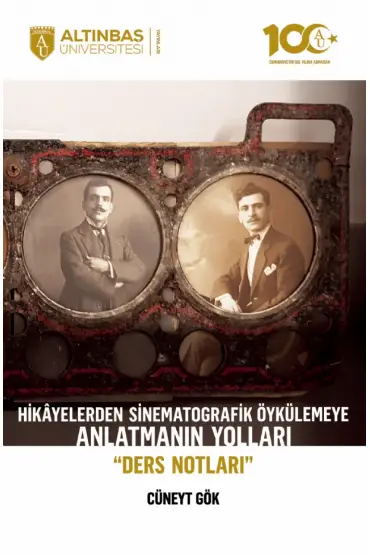 Hikâyelerden Sinematografik Öykülemeye ANLATMANIN YOLLARI “Ders Notları” - Radyo,Televizyon ve Sinema - Cosmedrome