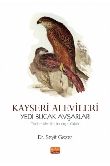 KAYSERİ ALEVİLERİ YEDİ BUCAK AVŞARLARI - Tarih, Kimlik, İnanç, Kültür - Sosyoloji - Cosmedrome