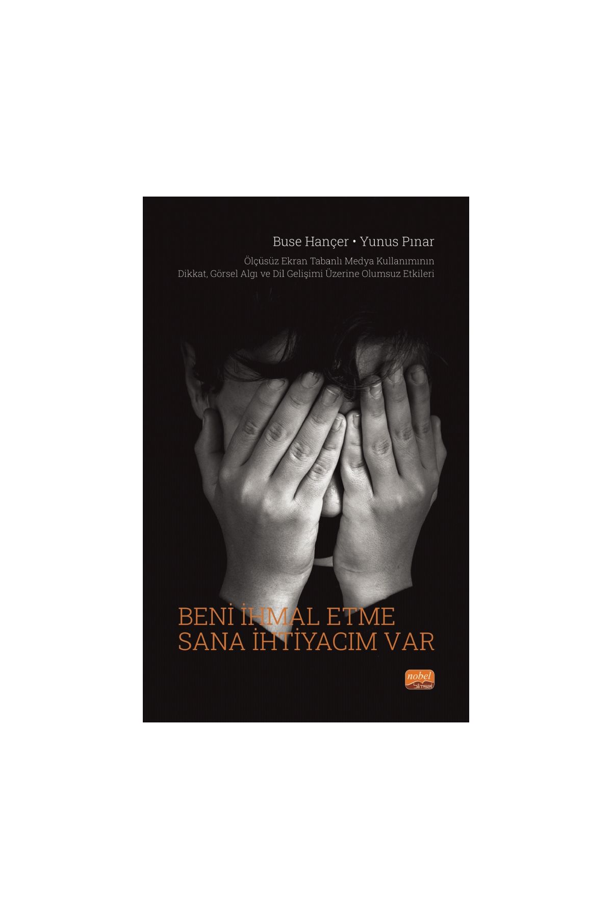 Beni İhmal Etme Sana İhtiyacım Var - Okul Öncesi Öğretmenliği - Cosmedrome