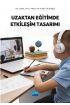 Uzaktan Eğitimde Etkileşim Tasarımı - Bilgisayar ve Öğretim Teknolojileri Eğitimi - Cosmedrome
