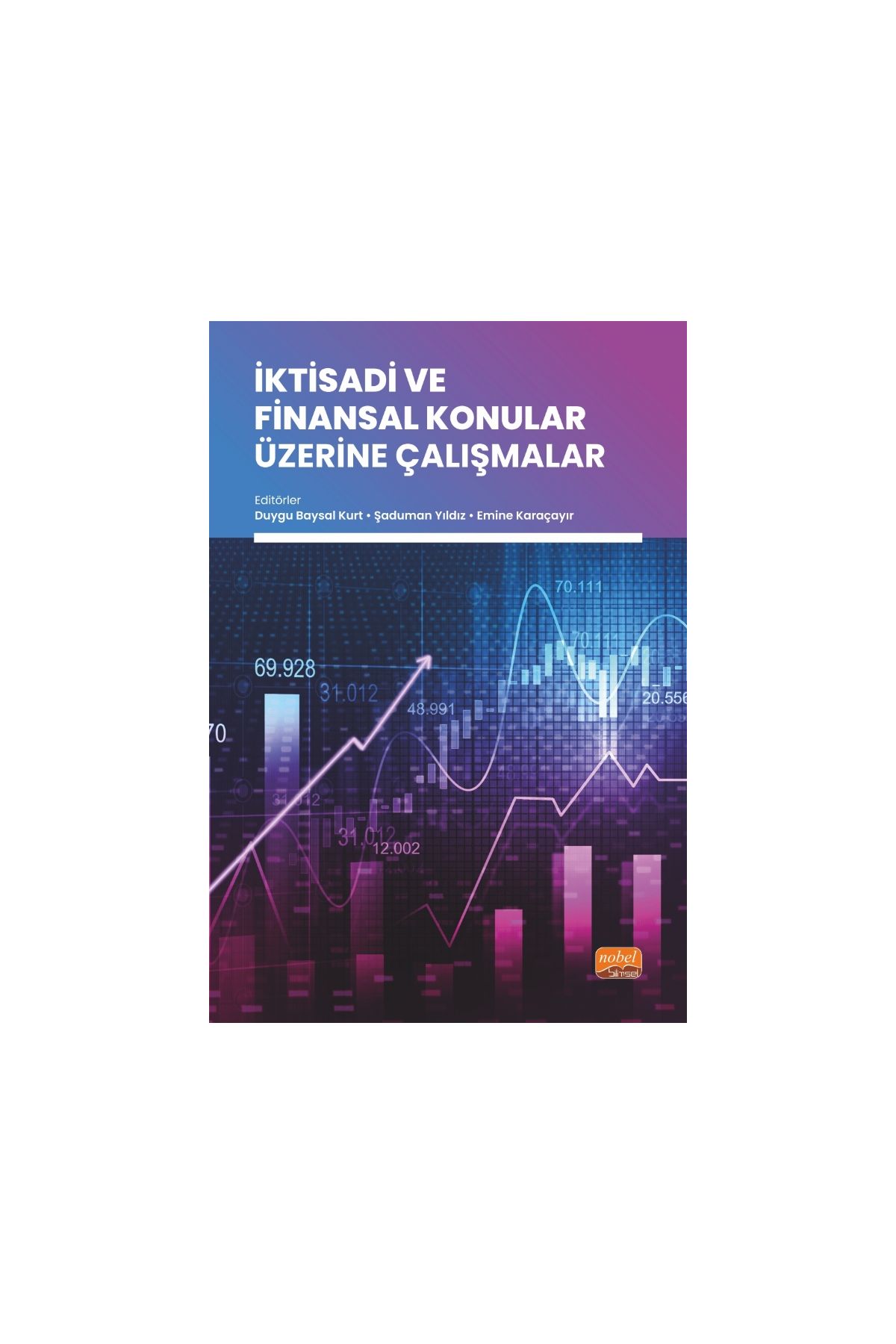 İktisadi ve Finansal Konular Üzerine Çalışmalar - İktisadi Gelişme ve Uluslararası İktisat - Cosmedrome