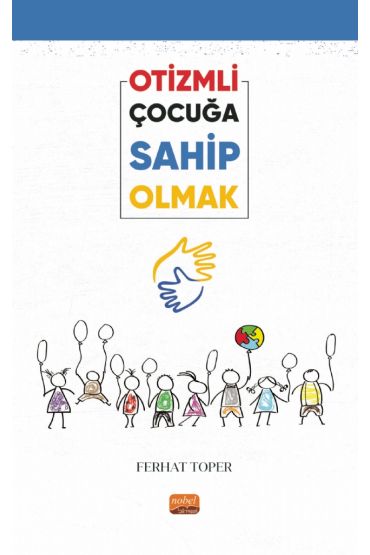 Otizmli Çocuğa Sahip Olmak - Otistik Engelliler Eğitimi - Cosmedrome