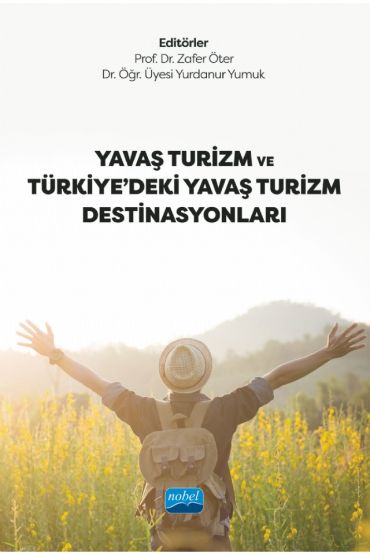 Yavaş Turizm ve Türkiye’deki Yavaş Turizm Destinasyonları - Turizm - Otelcilik - Seyahat - Gastronomi - Cosmedrome