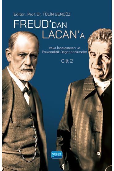 Freud’dan Lacan’a Vaka İncelemeleri ve Psikanalitik Değerlendirmeler: Cilt 2 - Rehberlik ve Psikolojik Danışma - Cosmedrome
