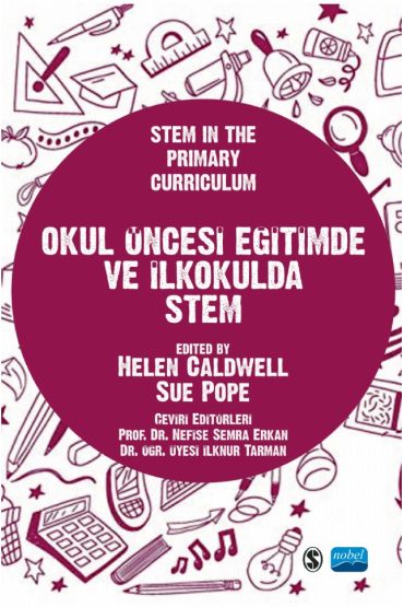 OKUL ÖNCESİ EĞİTİMDE VE İLKOKULDA STEM / Stem In The Primary Curriculum - Okul Öncesi Öğretmenliği - Cosmedrome