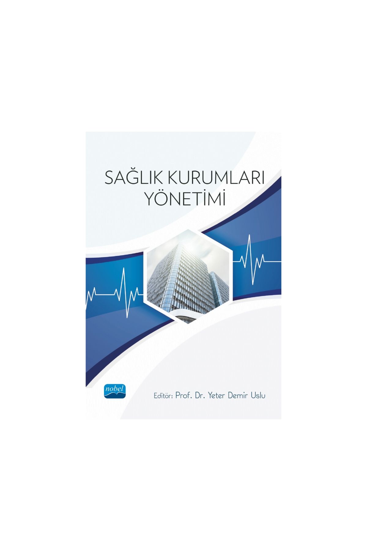 Sağlık Kurumları Yönetimi - Sağlık Yönetimi - Cosmedrome