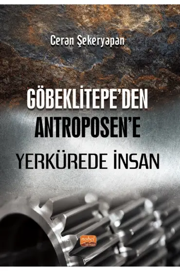 Göbeklitepe’den Antroposen’e Yerkürede İnsan - Biyoloji - Cosmedrome