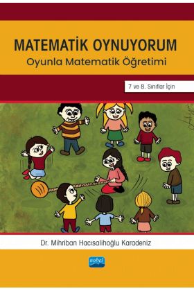 MATEMATİK OYNUYORUM - Oyunla Matematik Öğretimi 7 ve 8. Sınıflar İçin - İlköğretim Matematik Öğretmenliği - Cosmedrome