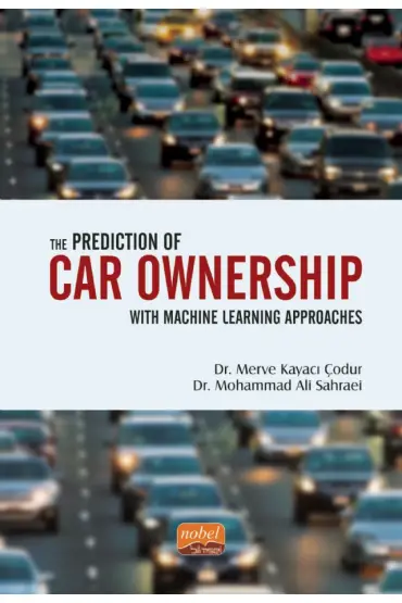 The Prediction of Car Ownership with Machine Learning Approaches - Endüstri Mühendisliği - Cosmedrome