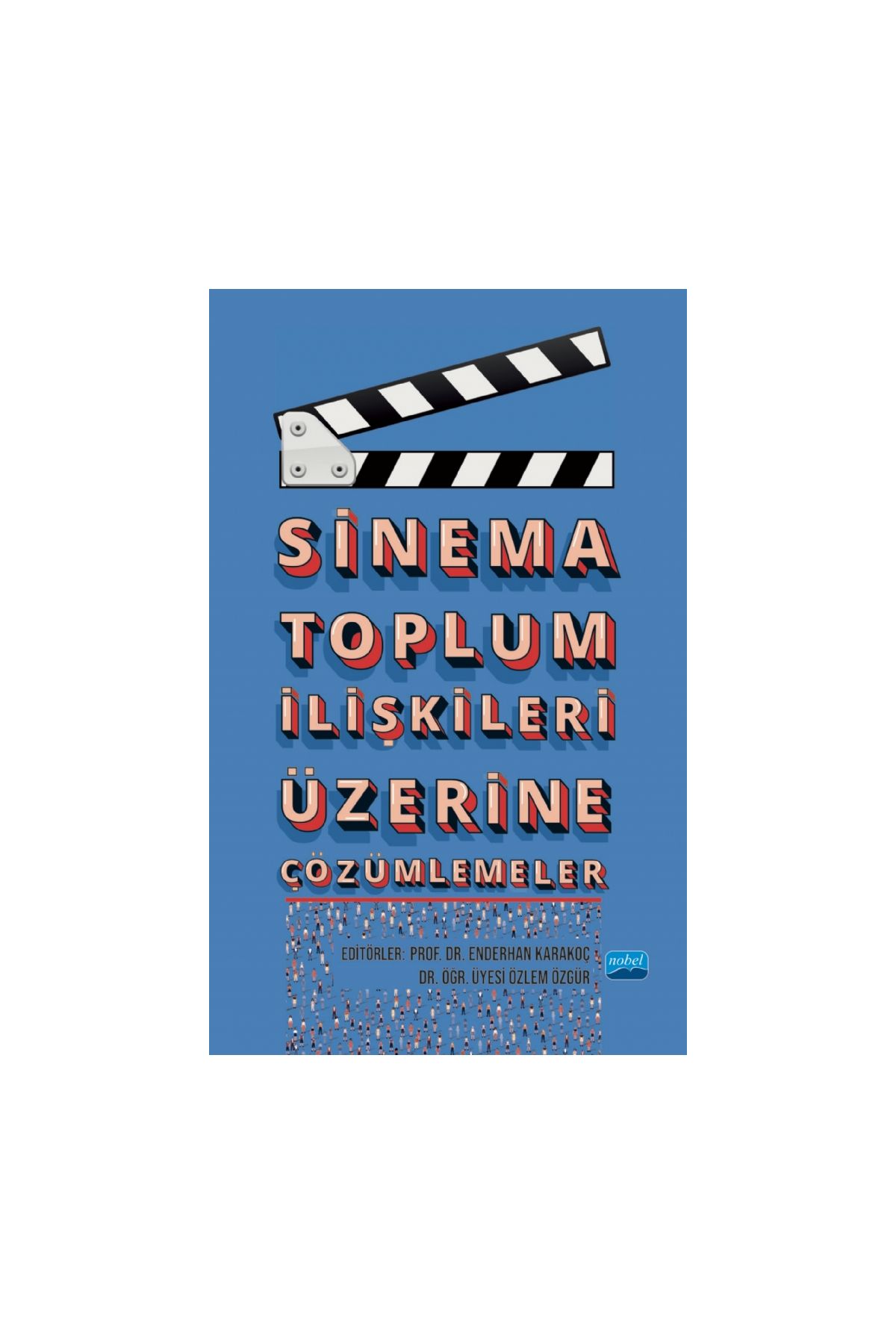 Sinema Toplum İlişkileri Üzerine Çözümlemeler