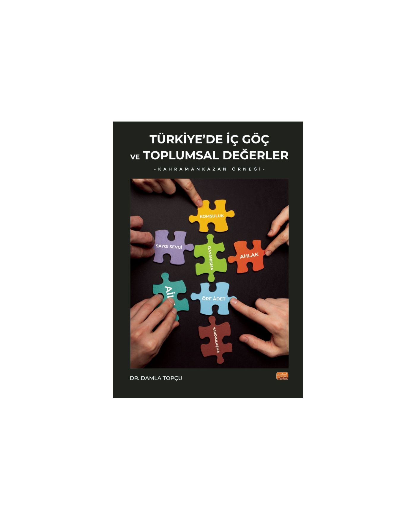 TÜRKIYE’DE İÇ GÖÇ VE TOPLUMSAL DEĞERLER (Kahramankazan Örneği)