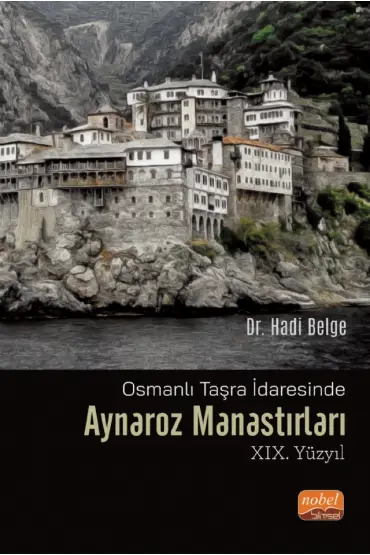 Osmanlı Taşra İdaresinde AYNAROZ MANASTIRLARI (XIX. Yüzyıl)