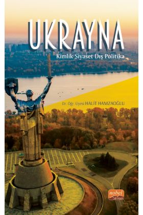 UKRAYNA - Kimlik, Siyaset, Dış Politika