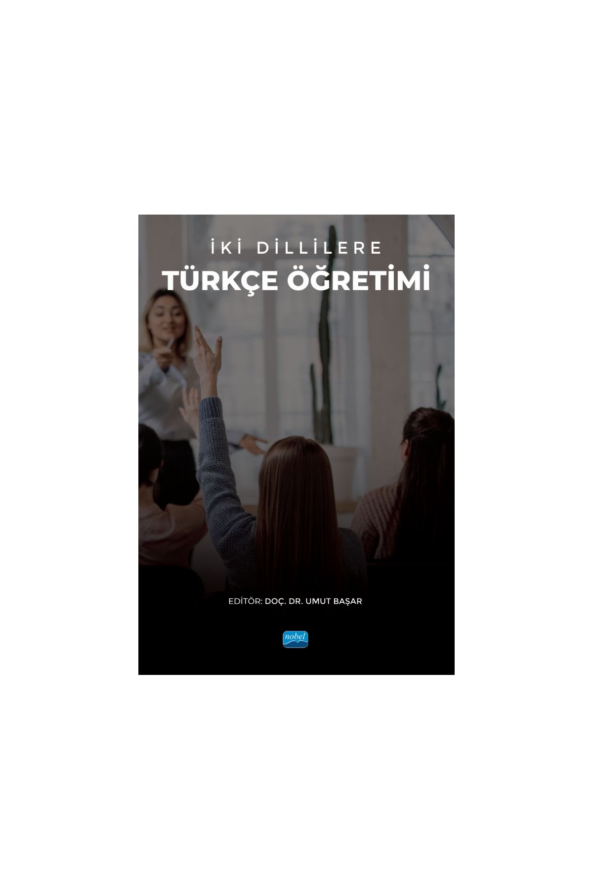 İki Dillilere Türkçe Öğretimi