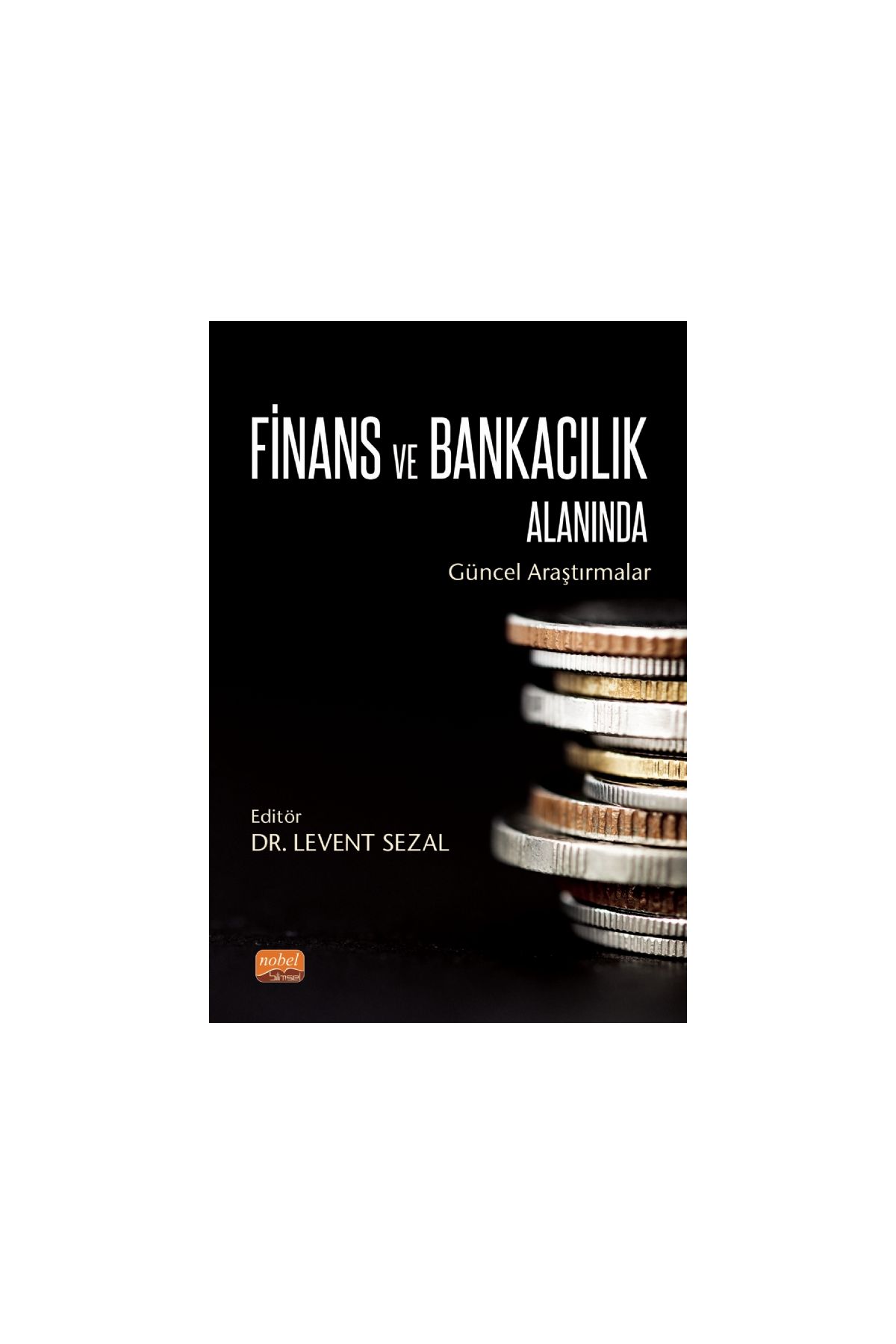Finans ve Bankacılık Alanında Güncel Araştırmalar