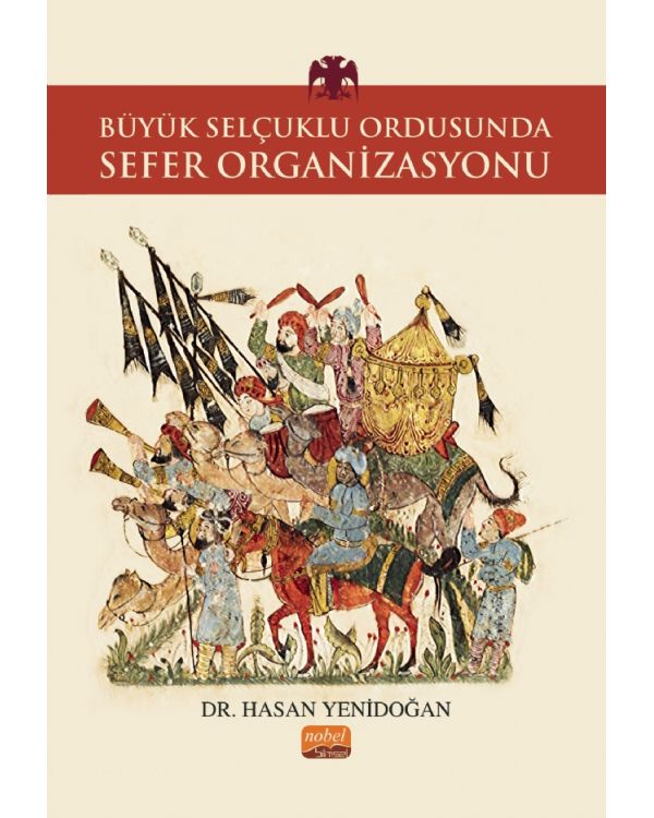Büyük Selçuklu Ordusunda Sefer Organizasyonu