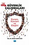 GÜVENLİK ÇALIŞMALARI - Kuram, Kavram ve Eleştiri