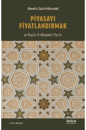 Piyasayı Fiyatlandırmak (et-Teysîr fî Ahkâmi’t-Tesʻîr)