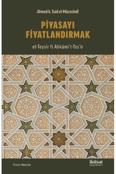 Piyasayı Fiyatlandırmak (et-Teysîr fî Ahkâmi’t-Tesʻîr)