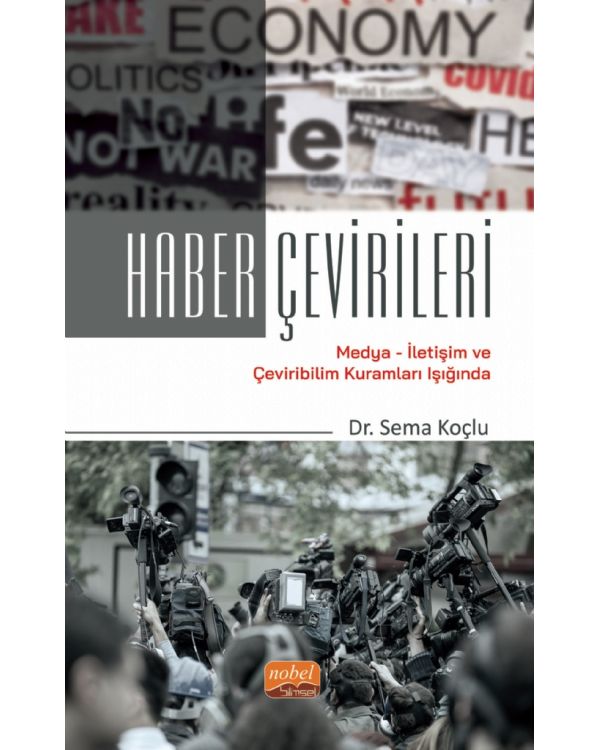 HABER ÇEVİRİLERİ / Medya-İletişim ve Çeviribilim Kuramları Işığında