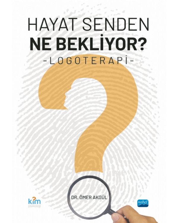 Hayat Senden Ne Bekliyor? LOGOTERAPİ
