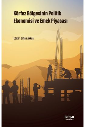 Körfez Bölgesinin Politik Ekonomisi ve Emek Piyasası