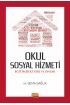 OKUL SOSYAL HİZMETİ: Eğitimdeki Yeri ve Önemi