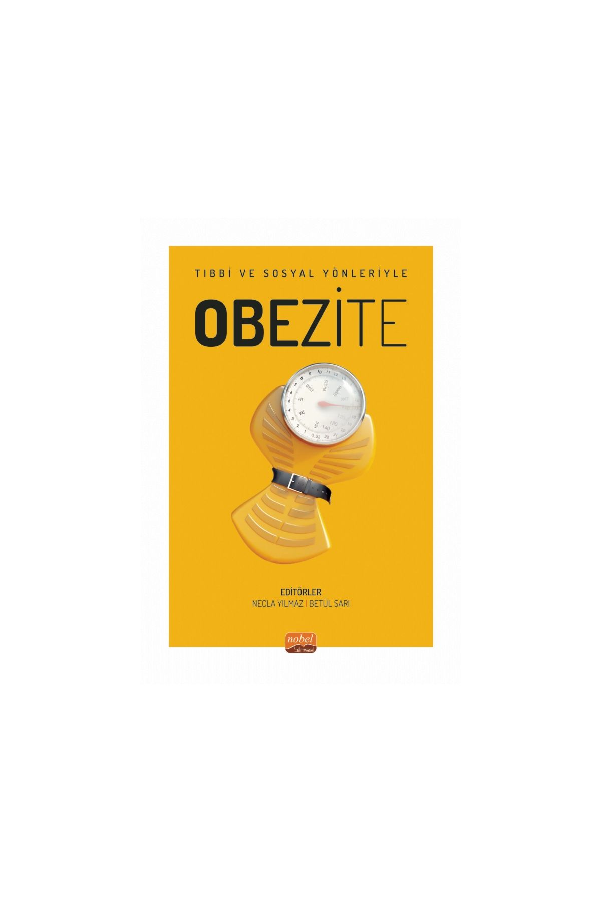 Tıbbi ve Sosyal Yönleriyle OBEZİTE