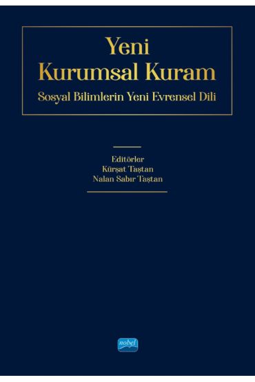 YENİ KURUMSAL KURAM - Sosyal Bilimlerin Yeni Evrensel Dili
