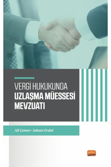 Vergi Hukukunda Uzlaşma Müessesesi Mevzuatı