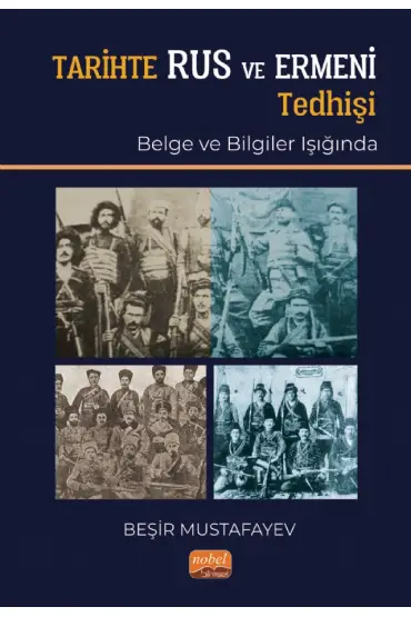 TARİHTE RUS VE ERMENİ TEDHİŞİ (Belge ve Bilgiler Işığında)