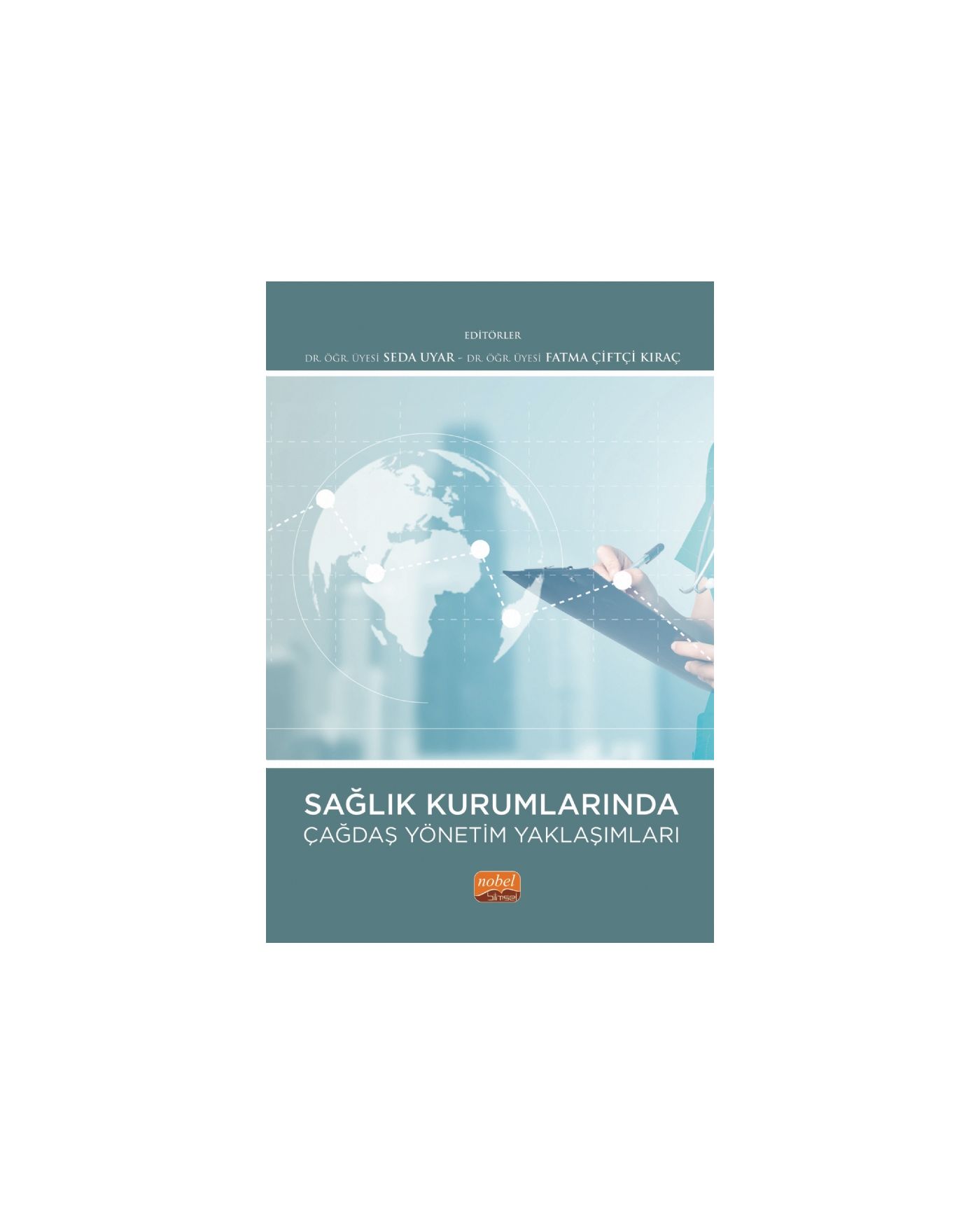 Sağlık Kurumlarında Çağdaş Yönetim Yaklaşımları