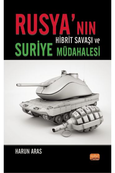 Rusya’nın Hibrit Savaşı ve Suriye Müdahalesi