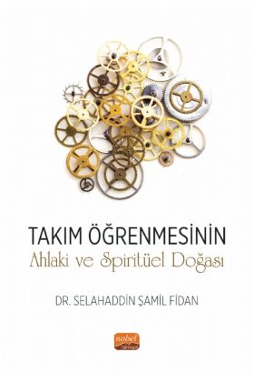 Takım Öğrenmesinin Ahlaki ve Spiritüel Doğası