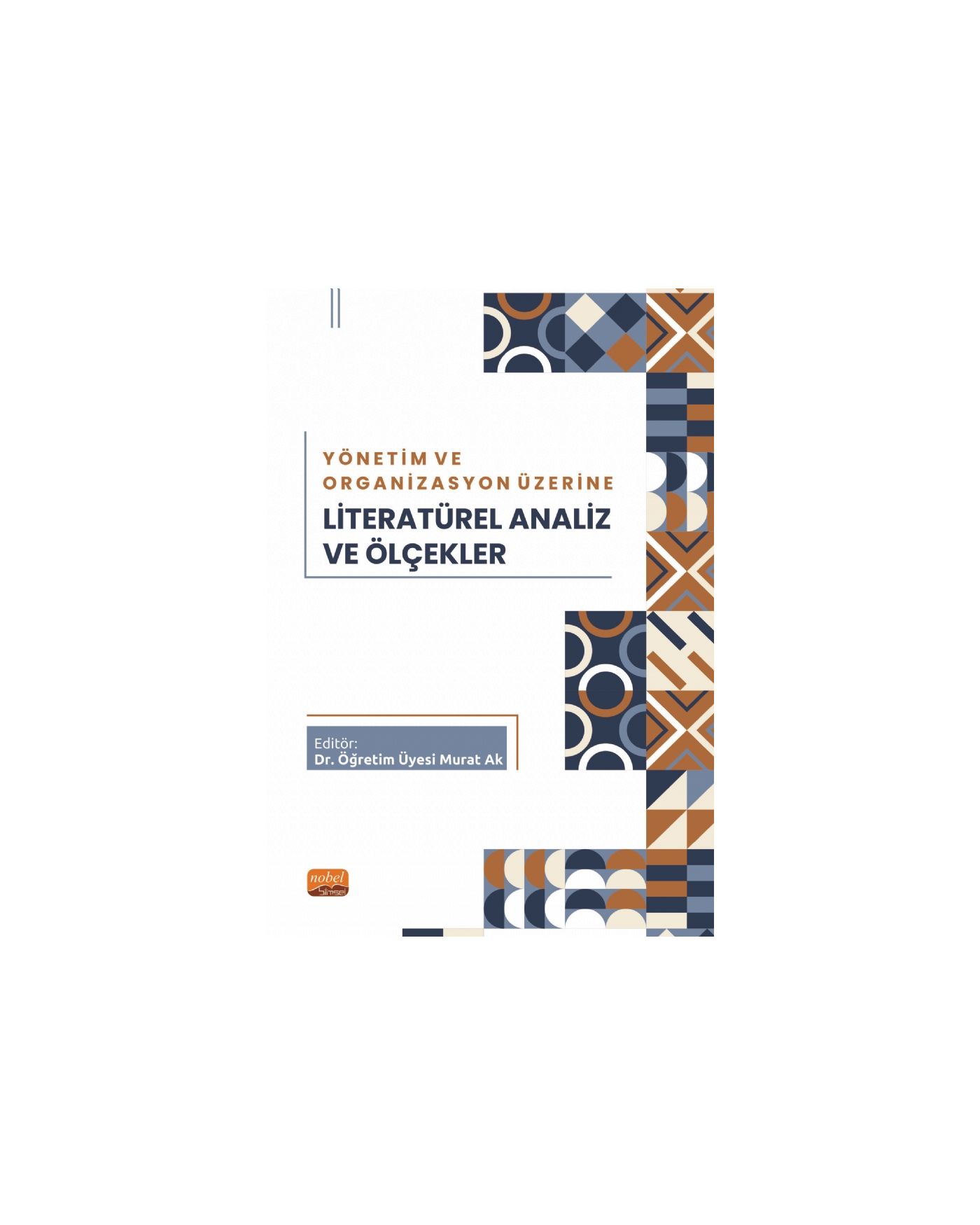 Yönetim ve Organizasyon Üzerine Literatürel Analiz ve Ölçekler