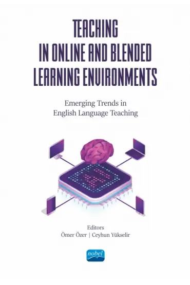 TEACHING IN ONLINE AND BLENDED LEARNING ENVIRONMENTS - Emerging Trends in English Language Teaching