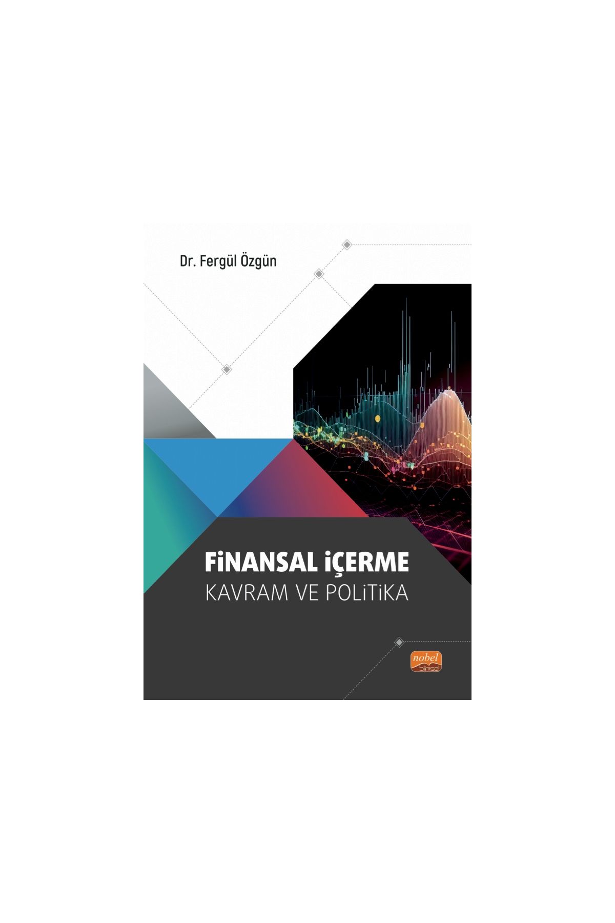 FİNANSAL İÇERME - Kavram ve Politika