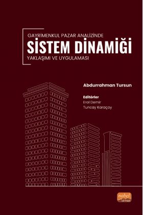Gayrimenkul Pazar Analizinde Sistem Dinamiği Yaklaşımı ve Uygulaması