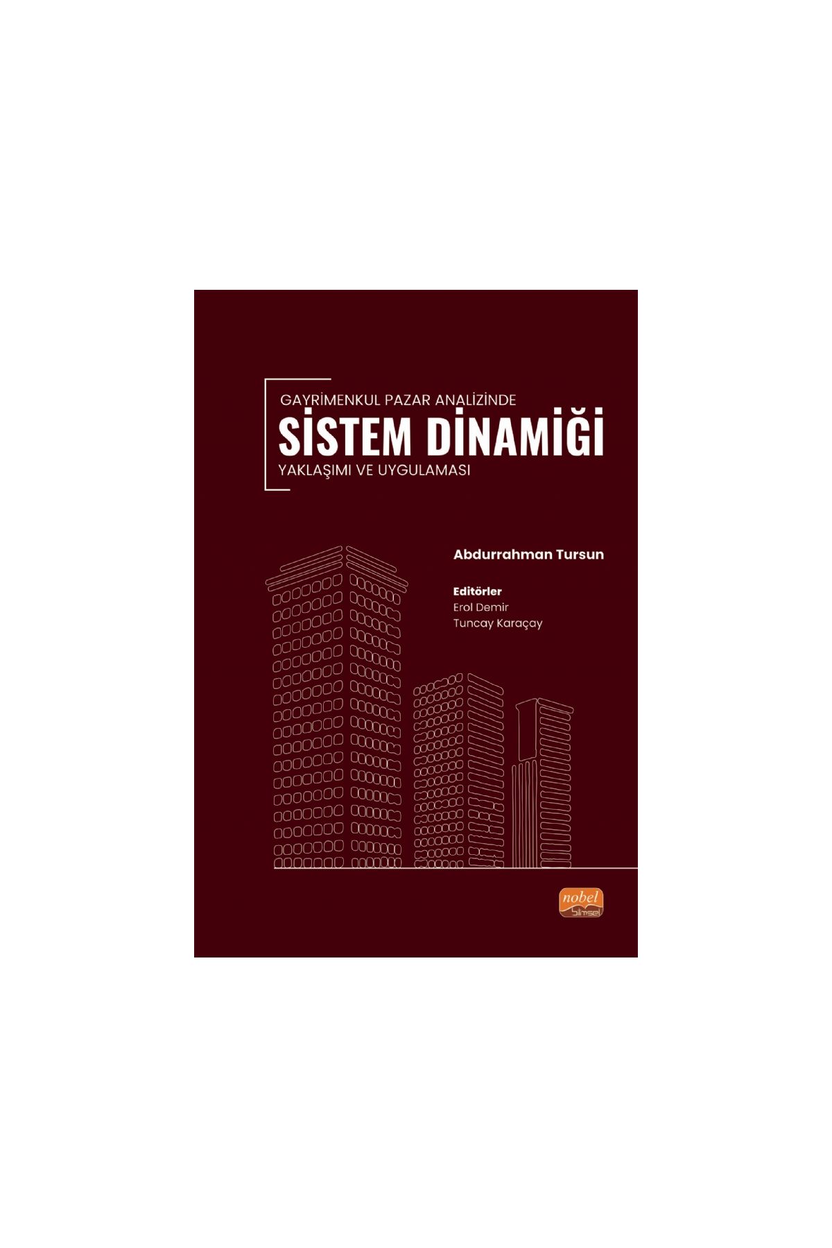 Gayrimenkul Pazar Analizinde Sistem Dinamiği Yaklaşımı ve Uygulaması