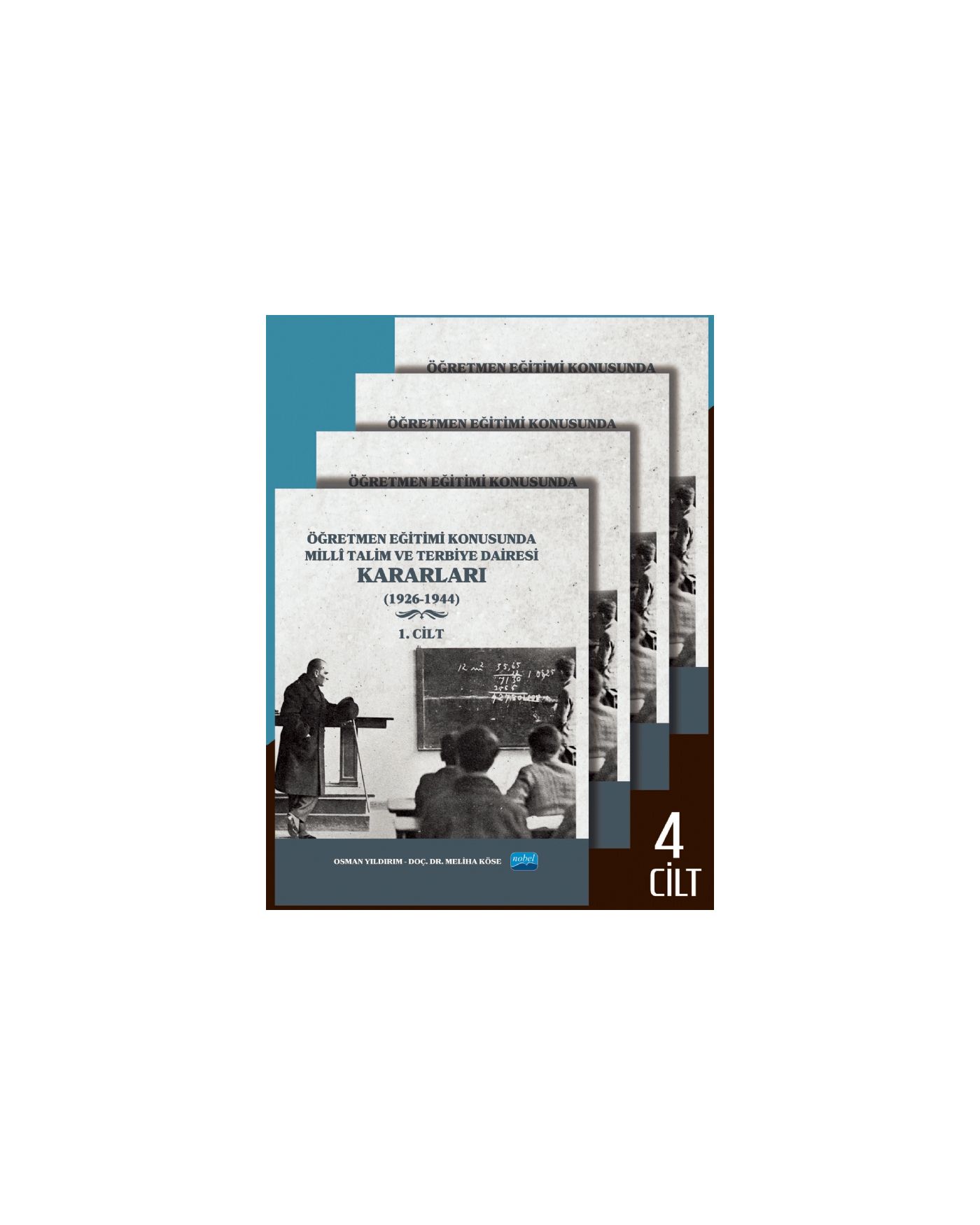 Öğretmen Eğitimi Konusunda Millî Talim ve Terbiye Dairesi Kararları - 4 Cilt