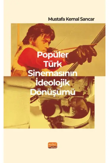 Popüler Türk Sinemasının İdeolojik Dönüşümü