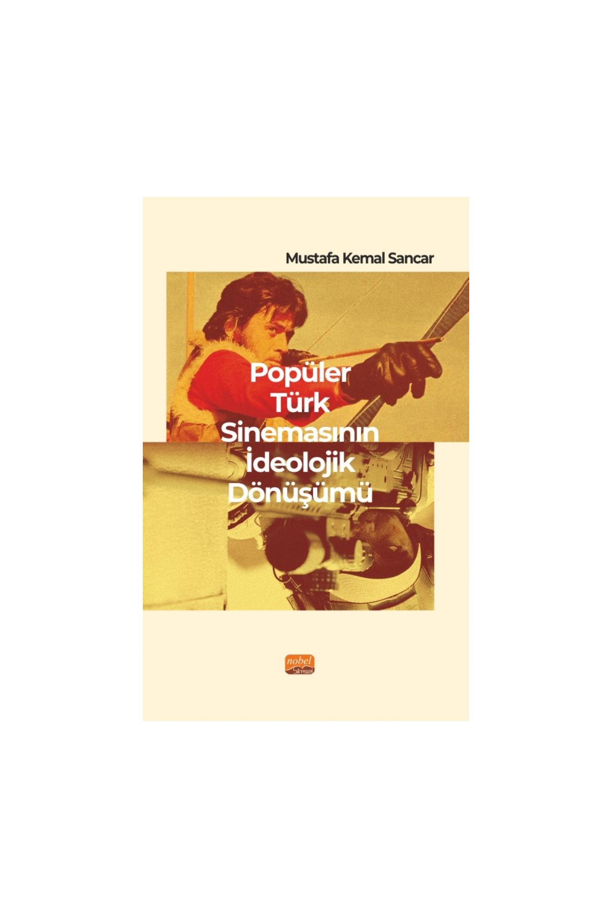 Popüler Türk Sinemasının İdeolojik Dönüşümü