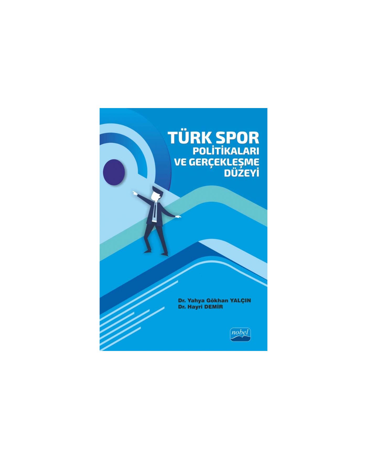 Türk Spor Politikaları ve Gerçekleşme Düzeyi